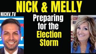 Nick & Melly - Preparing for the Election Storm! 10-25-24