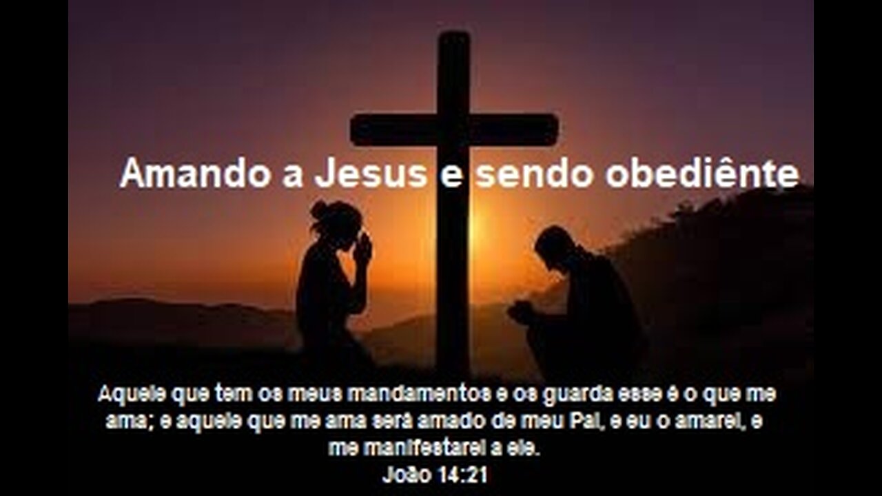 Amando a Jesus e sendo Obediênte