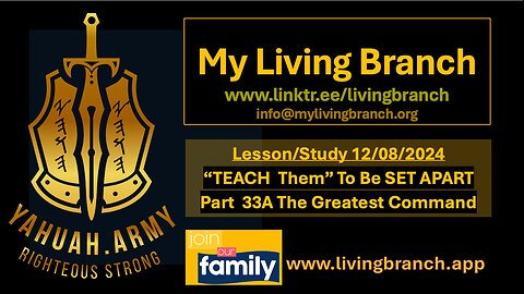 12-08-2024 𐤉𐤄𐤅𐤄 "TEACH THEM" To Be SET APART Part 33A The Greatest Command