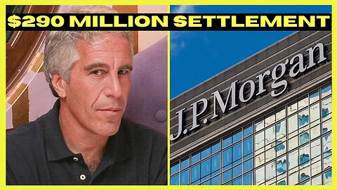 JP Morgan PAYS $290 Million SETTLEMENT (clip)