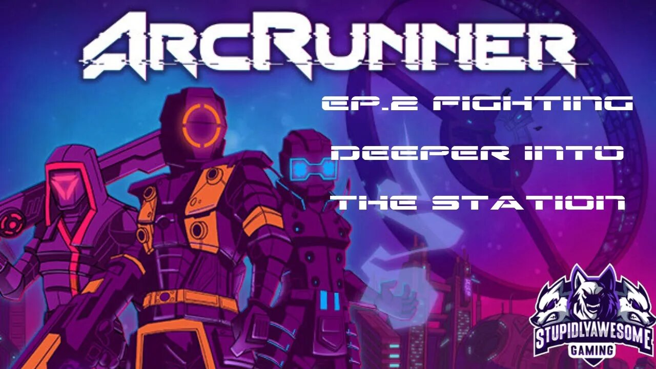 Arcrunner ep.2 Fighting Deeper into the station