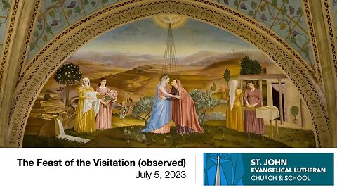 The Feast of the Visitation (observed) - July 5, 2023