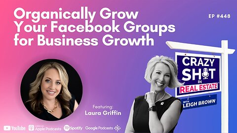 Organically Grow Your Facebook Groups for Business Growth with Laura Griffin