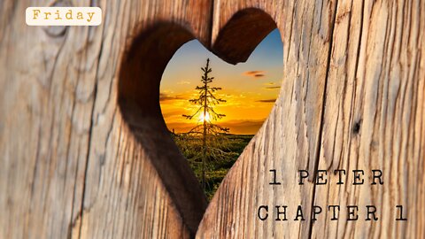 1 Peter Chapter 1 Friday