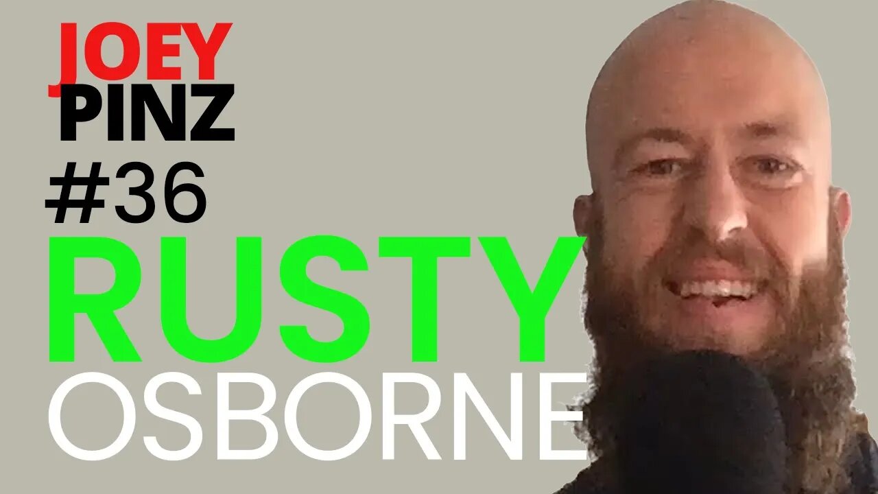 #36 Rusty Osborne: Lose weight gain mental clarity| Joey Pinz Discipline Conversations