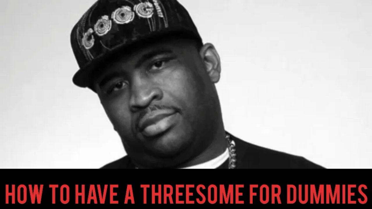 Patrice O'Neal: How To Have A Threesome For Dummies