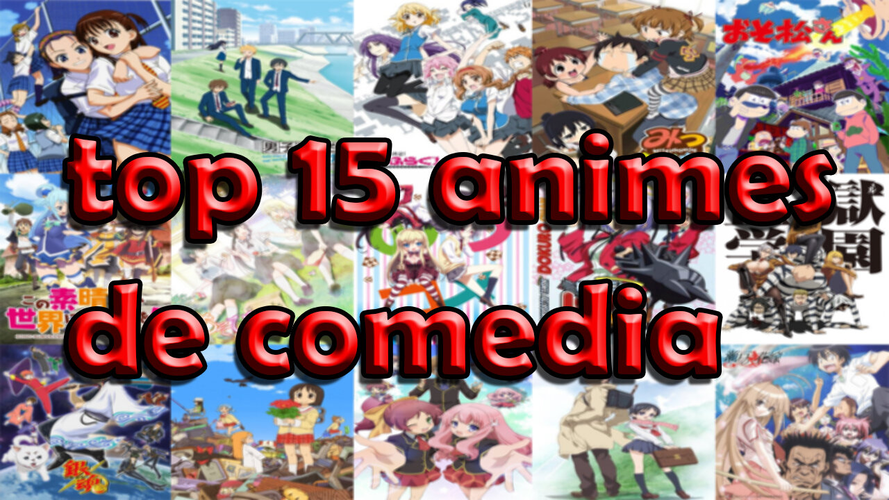 Top 15 animes de COMEDIA