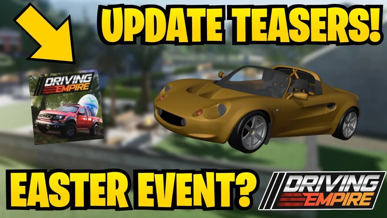 DRIVING EMPIRE UPDATE TEASERS + POTENTIAL EASTER EVENT INFO!