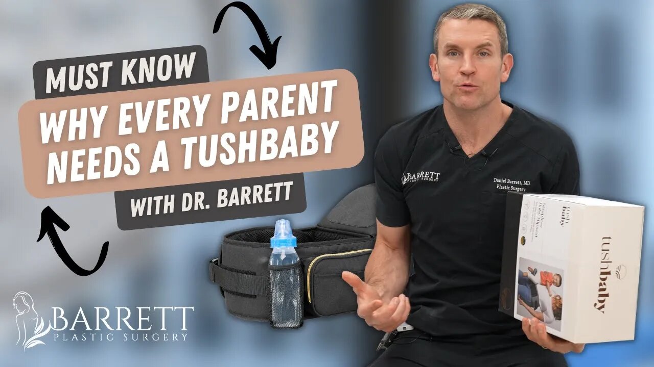 Why Every Parent Needs a Tushbaby | Barrett Plastic Surgery