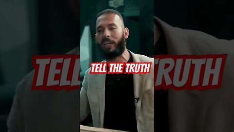 Man UP and tell the truth #andrewtate