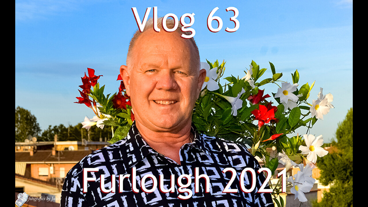 Vlog 63 - Furlough 2021