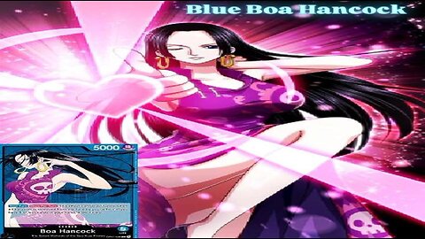 One Piece TCG | My Blue Boa Hancock Deck Profile
