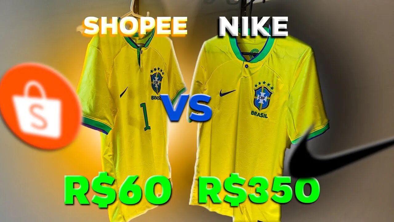 Camiseta do Brasil da Shopee VS Original da Nike - Compensa pagar 6x mais na original ?