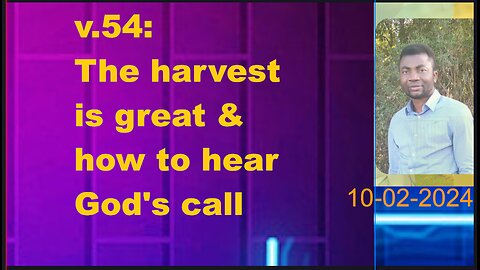 v54: The harvest is great and how to hear God's call II Podcast 10-02-2024 II DosimpleTV