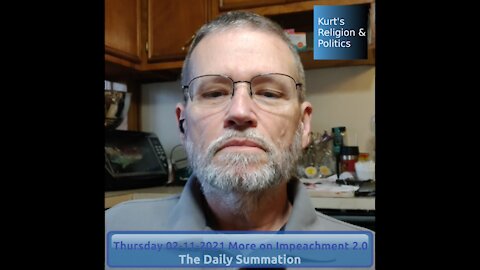 20210211 More on Impeachment 2.0 - The Daily Summation