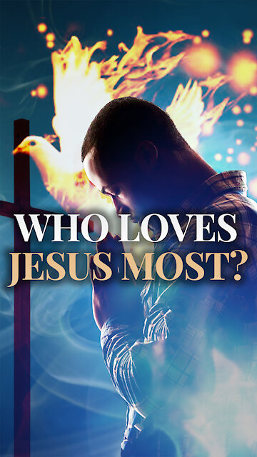 The Key to Truly Loving Jesus