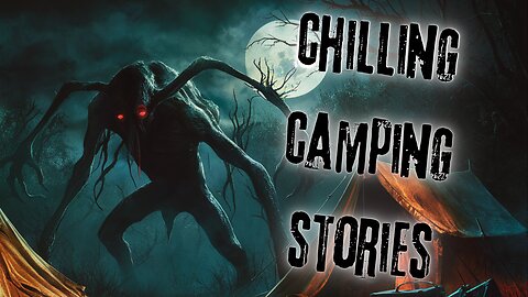 Chilling Solo Camping Stories to toast s'mores to