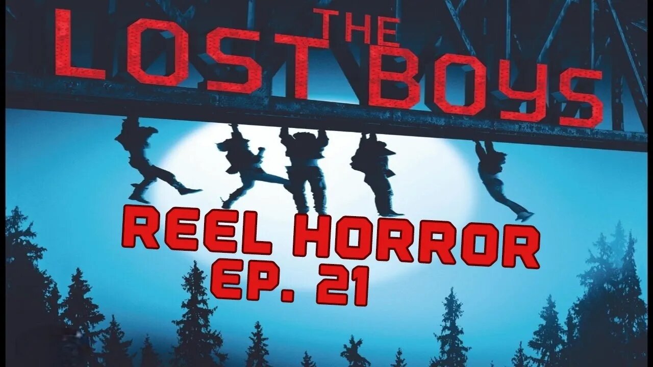 Reel Horror Ep. 21 | The Lost Boys