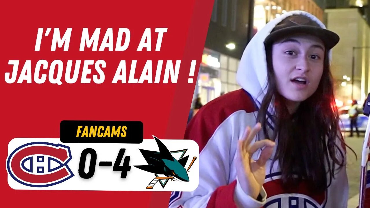 I'M MAD AT JACQUES ALAIN (JAKE ALLEN) !| MTL 0-4 SJS | FANCAM