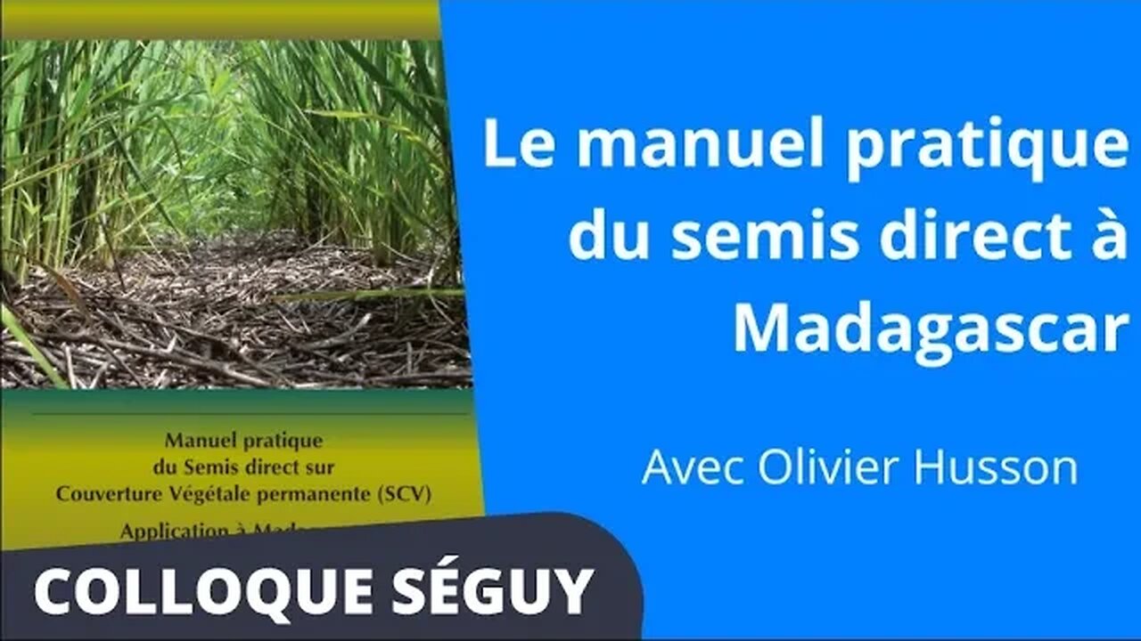 Le manuel pratique du semis direct à Madagascar, Olivier Husson