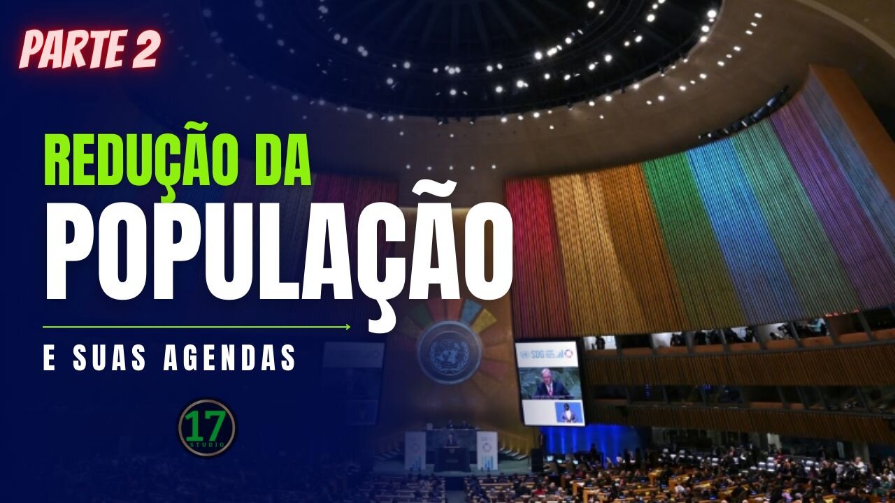 Redução da População e suas Agendas (Parte 2)