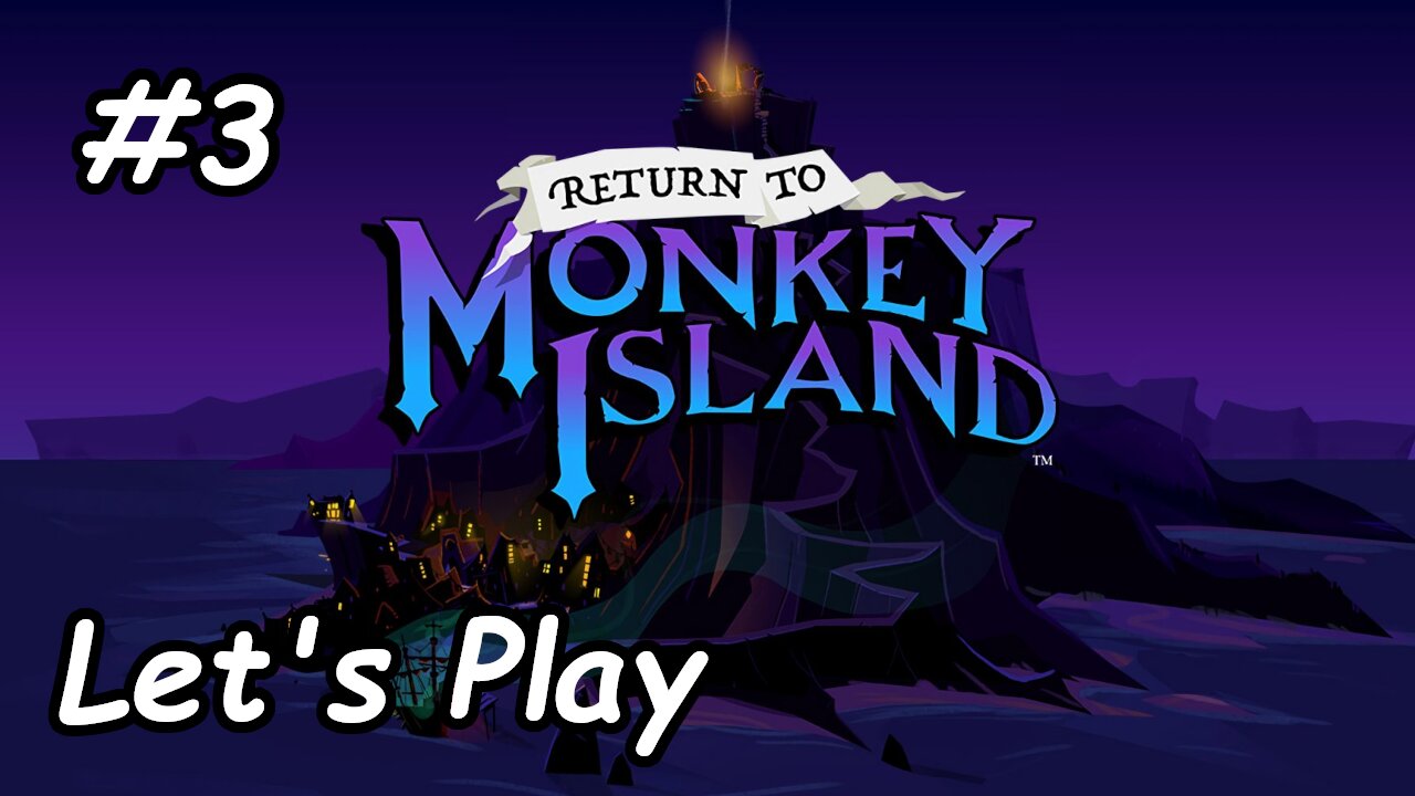 Let's Play | Return to Monkey Island - Part 3