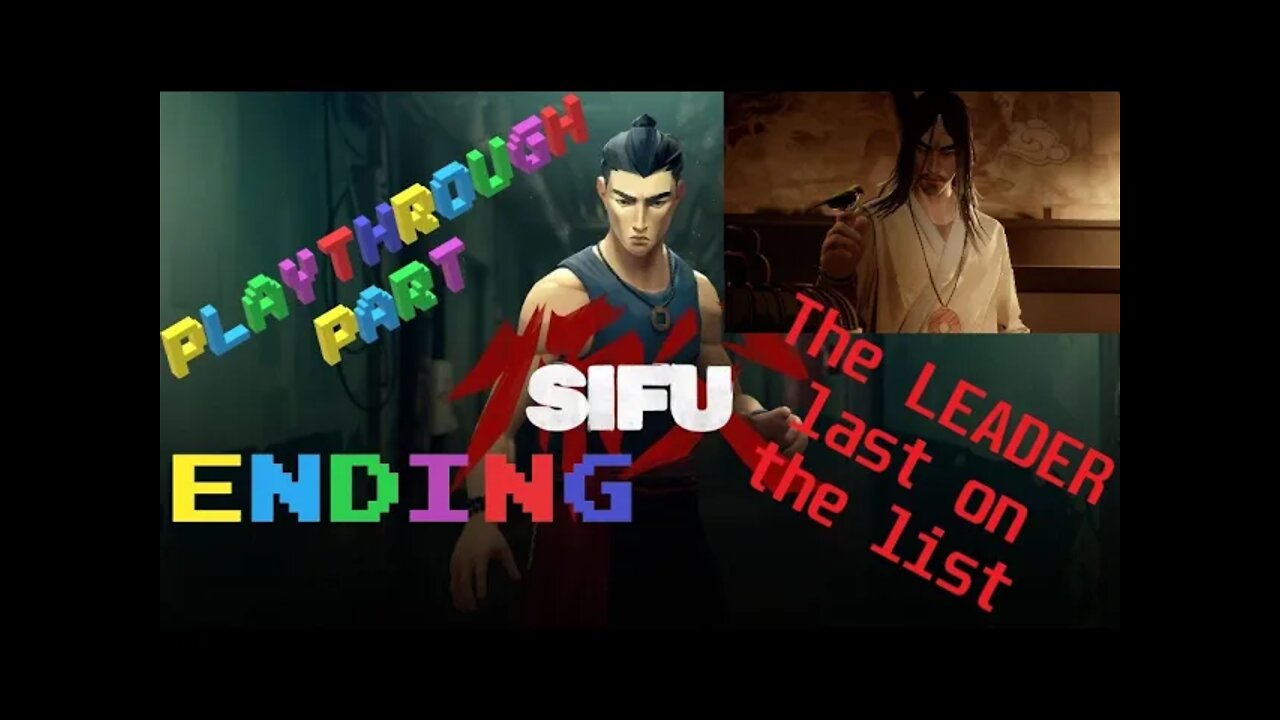 SIFU Ending The LEADER last on the list