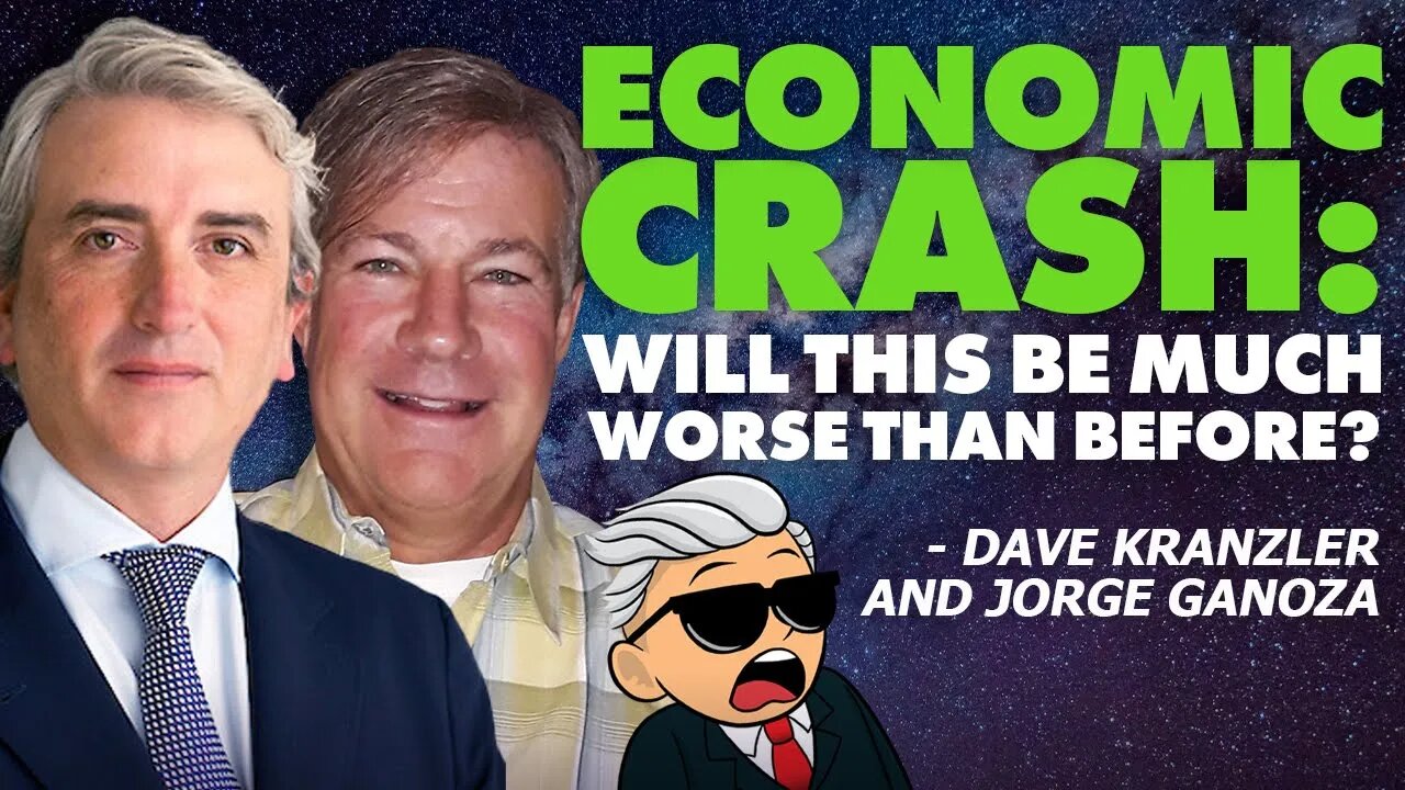 Economic Crash: Will This Be Much Worse Than Before? - Dave Kranzler & Jorge Ganoza