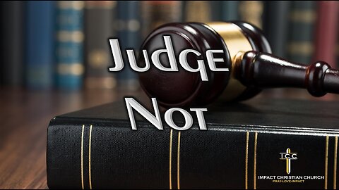 Judge Not