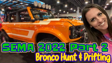 The 2022 SEMA Show Recap | Part 2 | Ford Bronco Hunt