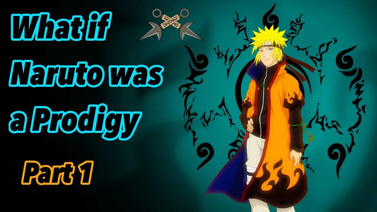 What if Naruto was a Prodigy | Part 1