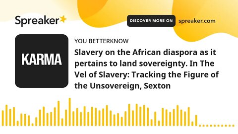 Slavery on the African diaspora as it pertains to land sovereignty. In The Vel of Slavery: Tracking