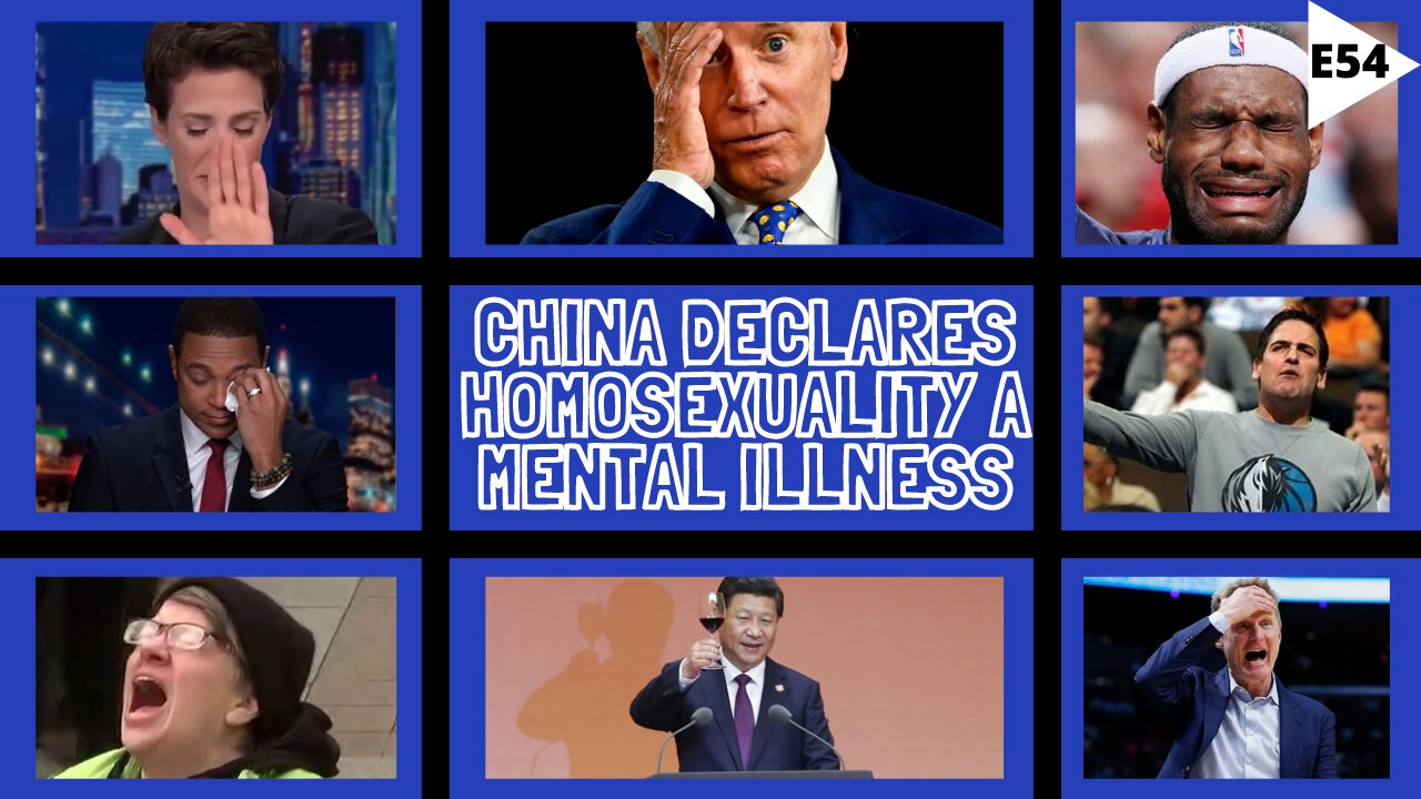 EPISODE 54 - CHINA [re]declares HOMOSEXUALITY a MENTAL DISORDER