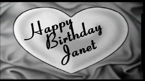 Happy Birthday Janet! Happy birthday to You!