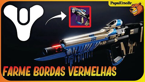 DESTINY 2 │ ARMAS DE BORDAS VERMELHAS PRA FARMAR ESSA SEMANA