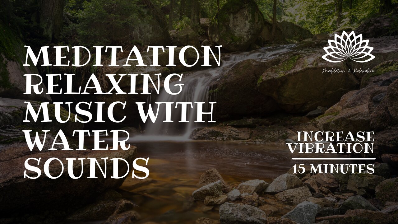 💦 Meditation Relaxing Zen Music with Water Sounds - Peaceful Ambience for Spa, Yoga and Relaxation