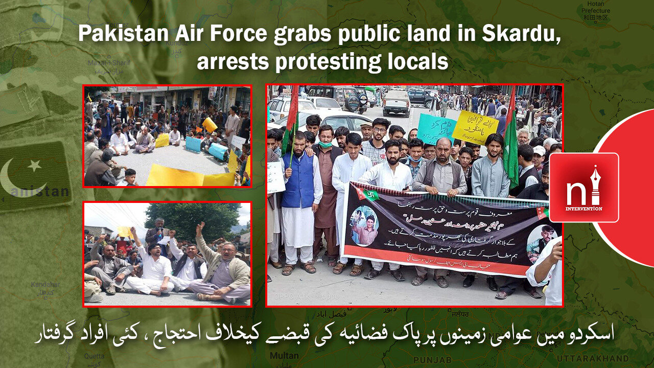 Pakistan Air Force grabs public land in Skardu, arrests protesting locals