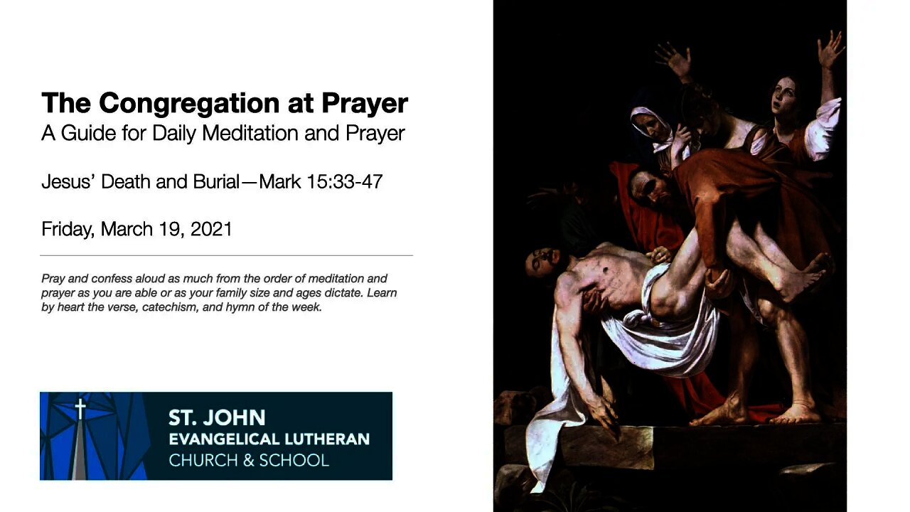 Jesus’ Death and Burial—The Congregation at Prayer for March 19, 2021