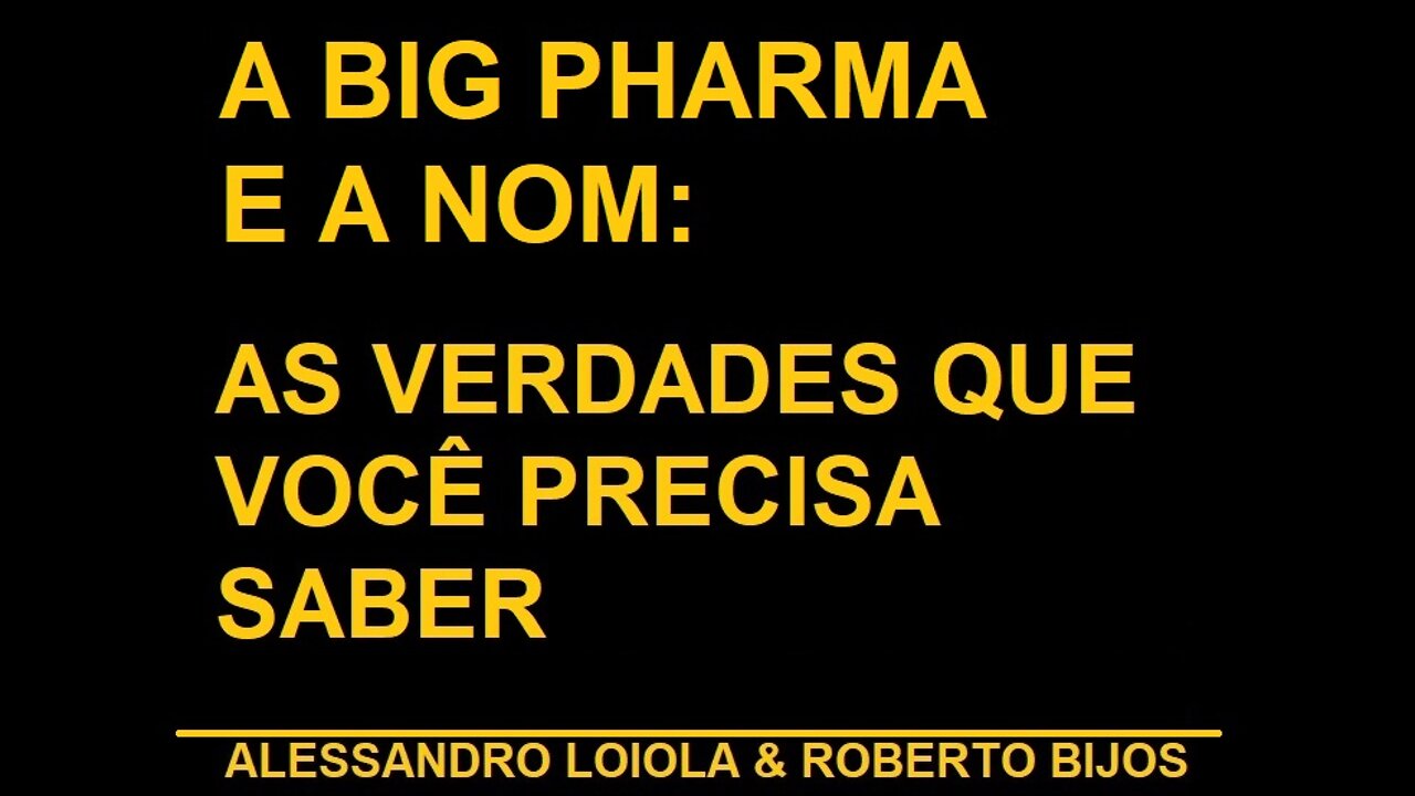 A BIG PHARMA E A NOM