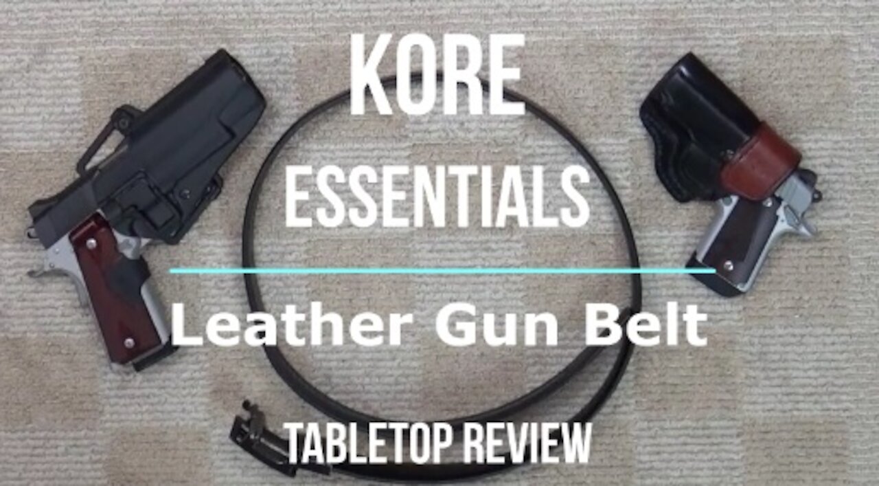 KORE Essentials Leather Gun Belt Tabletop Review - Episode #202117