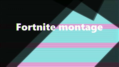Fortnite montage (created by Adriel127)