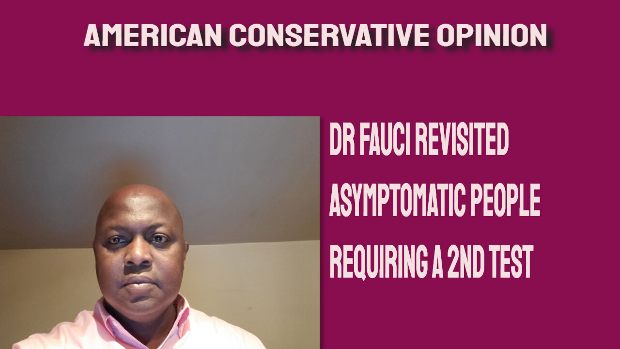 Dr Fauci revisited the asymptomatic people requiring a 2nd test