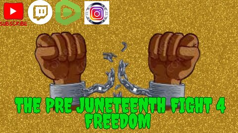 🔴 Turnt Tuesday's - The Pre JuneTeenth Fight 4 Freedom