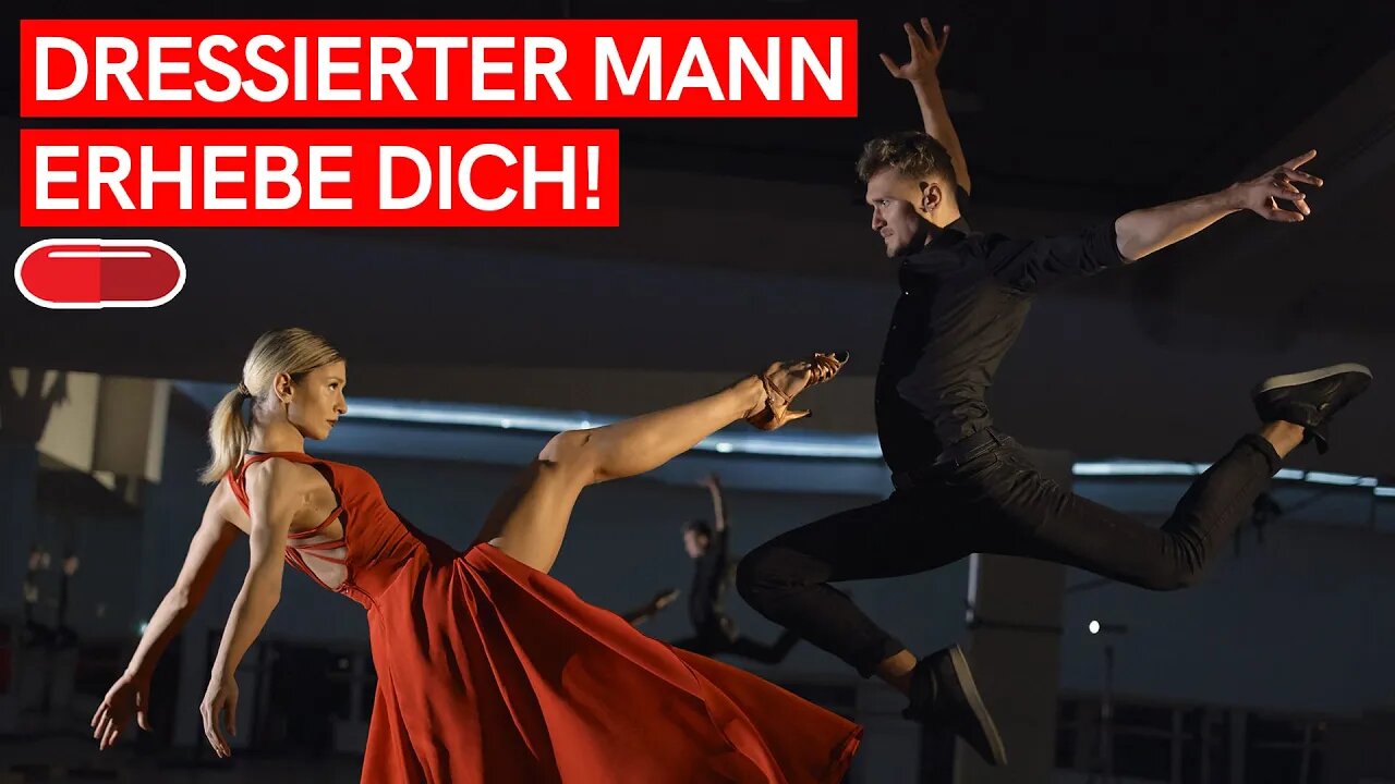 Wenn BEDÜRFTIGKEIT die Liebe auffrisst - EIN DRESSIERTER MANN ERHEBT SICH! (Fallstudie)