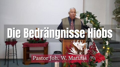 Joh. W. Matutis - Die Bedrängnisse Hiobs - 26. November 2021