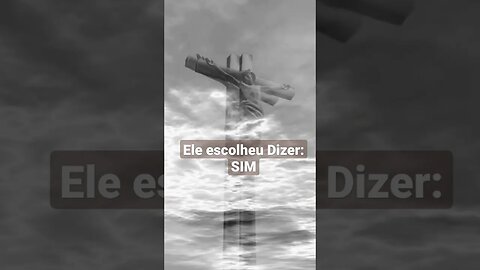 Ele escolheu dizer: SIM.#deusnocomando#cruz#gospel#jesuscristo