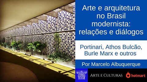 Arte e arquitetura no Brasil modernista: relações e diálogos