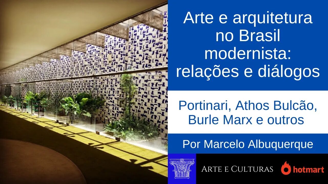 Arte e arquitetura no Brasil modernista: relações e diálogos