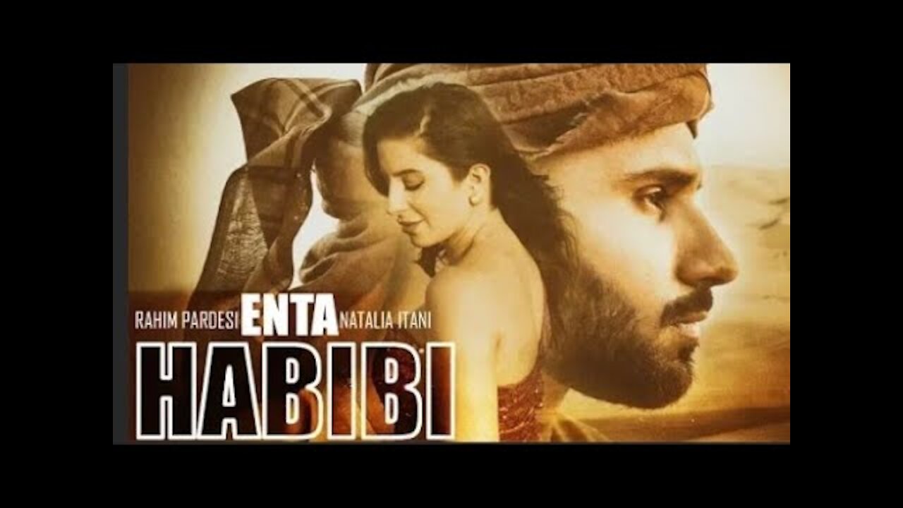 ENTA HABIBI _ Rahim Pardesi ft Natalia Itani ( OFFICIAL SONG ) _ PS Records_Full-HD