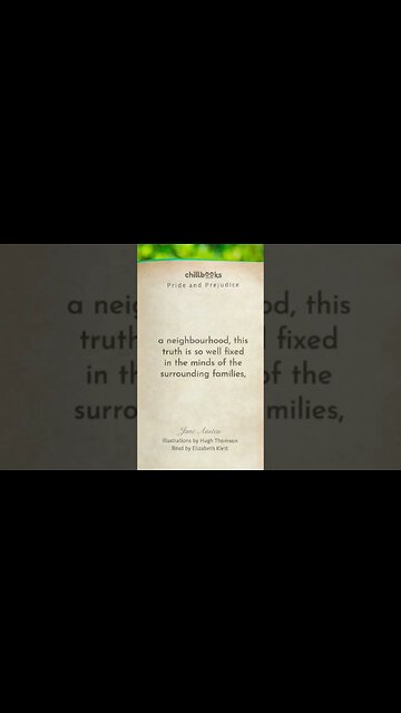 “It is a truth universally acknowledged…” - Pride and Prejudice